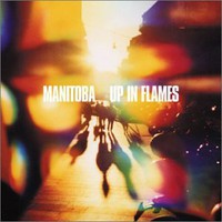 Manitoba, Up in Flames