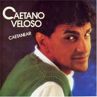 Caetano Veloso, Caetanear
