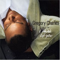 Gregory Charles, I Think of You