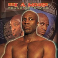 Eek-A-Mouse, Mouse Gone Wild