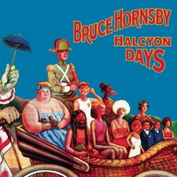 Bruce Hornsby, Halcyon Days