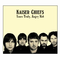 Kaiser Chiefs, Yours Truly, Angry Mob
