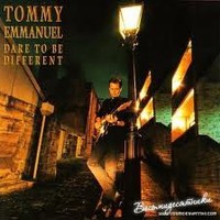 Tommy Emmanuel, Dare to Be Different
