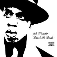 9th Wonder, Black Is Back... The 9th Album