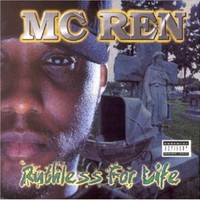 MC Ren, Ruthless for Life