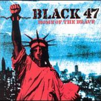 Black 47, Home Of The Brave