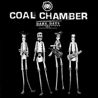 Coal Chamber, Dark Days