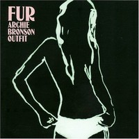 Archie Bronson Outfit, Fur