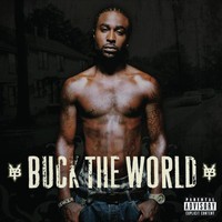 Young Buck, Buck the World