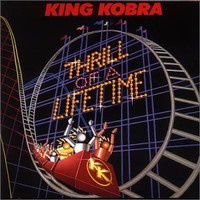 King Kobra, Thrill of a Lifetime