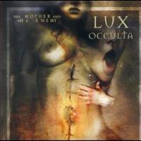 Lux Occulta, The Mother and the Enemy