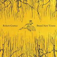 Robert Gomez, Brand New Towns