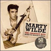 Marty Wilde, Born to Rock and Roll: The Greatest Hits