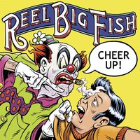 Reel Big Fish, Cheer Up!