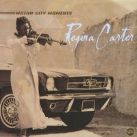 Regina Carter, Motor City Moments