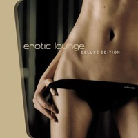 Various Artists, Erotic Lounge: Deluxe Edition