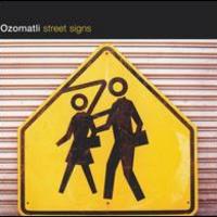 Ozomatli, Street Signs