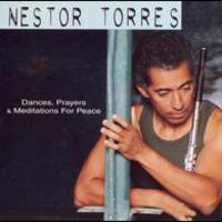 Nestor Torres, Dances, Prayers and Meditations for Peace