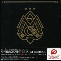 m-flo, Astromantic Charm School