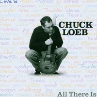 Chuck Loeb, All There Is