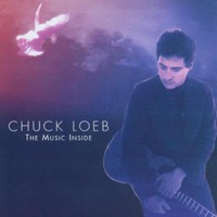 Chuck Loeb, The Music Inside