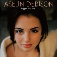 Aselin Debison, Bigger Than Me