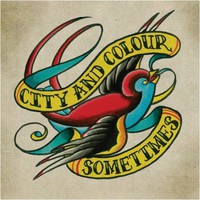 City and Colour, Sometimes