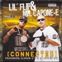 Lil' Flip & Mr. Capone-E, Connected