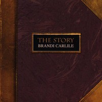 Brandi Carlile, The Story