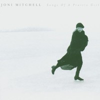 Joni Mitchell, Songs of a Prairie Girl