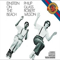 Philip Glass, Einstein on the Beach (Philip Glass Ensemble feat. conductor: Michael Riesman)