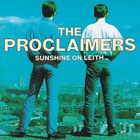 The Proclaimers, Sunshine on Leith