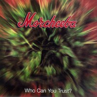 Morcheeba, Who Can You Trust?