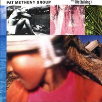 Pat Metheny Group, Still Life (Talking)