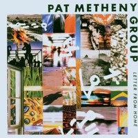 Pat Metheny Group, Letter From Home