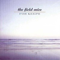 The Field Mice, For Keeps + Singles