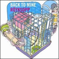 Royksopp, Back To Mine