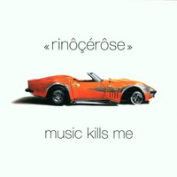 Rinocerose, Music Kills Me