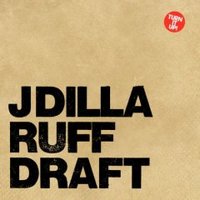 Jay Dee, Ruff Draft