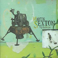 Martin Sexton, The American