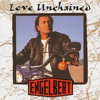 Engelbert Humperdinck, Love Unchained