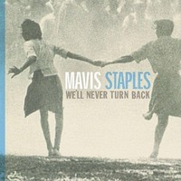Mavis Staples, We'll Never Turn Back