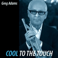 Greg Adams, Cool to the Touch