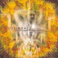 Govinda, Entwined & Entranced