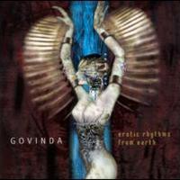 Govinda, Erotic Rhythms From Earth