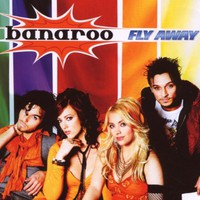 Banaroo, Fly Away