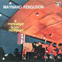 Maynard Ferguson, A Message From Newport