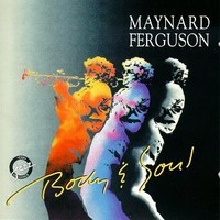 Maynard Ferguson, Body & Soul