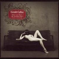 Gerald Collier, How Can There Be Another Day?