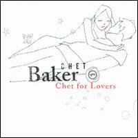 Chet Baker, Chet For Lovers